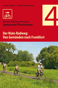 Der Main-Radweg von Gemünden bis Frankfurt