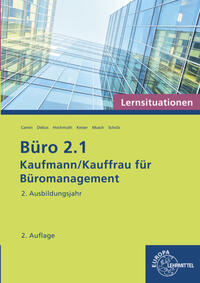 Büro 2.1 - Lernsituationen - 2. Ausbildungsjahr