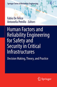 Human Factors and Reliability Engineering for Safety and Security in Critical Infrastructures