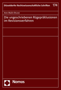 Die ungeschriebenen Rügepräklusionen im Revisionsverfahren