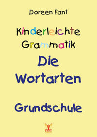 Kinderleichte Grammatik: Die Wortarten Grundschule