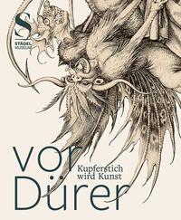 Vor Dürer. Kupferstich wird Kunst