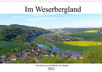 Im Weserbergland - Von Hannoversch Münden bis Minden (Wandkalender 2022 DIN A3 quer)