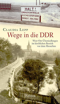 Wege in die DDR