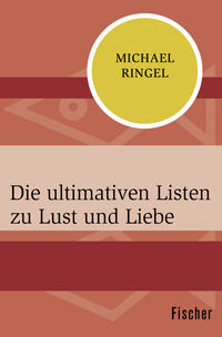 Die ultimativen Listen zu Lust und Liebe