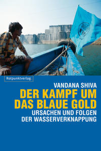 Der Kampf um das blaue Gold