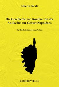 Die Geschichte von Korsika von der Antike bis zur Geburt Napoléons