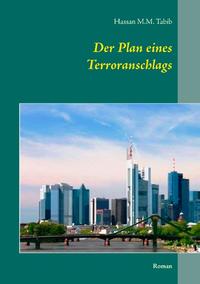 Der Plan eines Terroranschlags