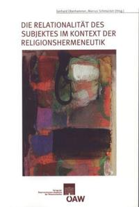 Die Relationalität des Subjektes im Kontext der Religionshermeneutik