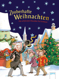 Zauberhafte Weihnachten. Die schönsten Klassiker für Erstleser