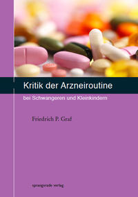 Kritik der Arzneiroutine bei Schwangeren und Kleinkindern