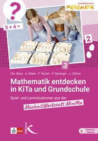 Mathematik entdecken in KiTa und Grundschule