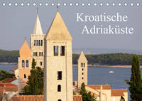 Kroatische Adriaküste (Tischkalender 2022 DIN A5 quer)