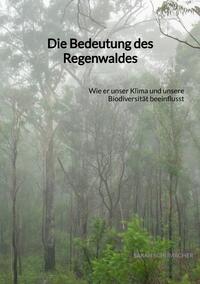 Die Bedeutung des Regenwaldes