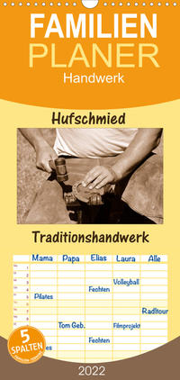 Familienplaner Hufschmied Traditionshandwerk (Wandkalender 2022 , 21 cm x 45 cm, hoch)