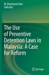 The Use of Preventive Detention Laws in Malaysia: A Case for Reform