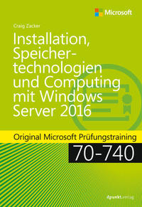 Installation, Speichertechnologien und Computing mit Windows Server 2016