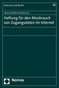 Haftung für den Missbrauch von Zugangsdaten im Internet