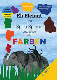 Eli Elefant und Spilla Spinne entdecken die FARBEN ???? ??? ?? ???????? ?????? ??????????? ??? ???? ???????