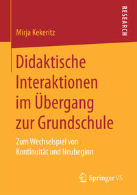 Didaktische Interaktionen im Übergang zur Grundschule