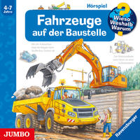 Wieso? Weshalb? Warum? Fahrzeuge auf der Baustelle