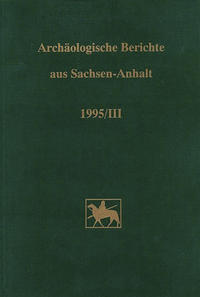 Archäologische Berichte aus Sachsen-Anhalt