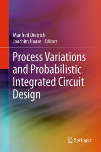 Process Variations and Probabilistic Integrated Circuit Design