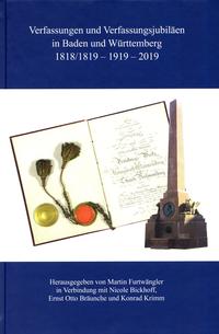 Verfassungen und Verfassungsjubiläen in Baden und Württemberg 1818/19 - 1919 - 2019