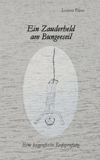 Ein Zauderheld am Bungeeseil