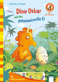 Der Bücherbär. Erstleserbücher für das Lesealter Vorschule/1. Klasse / Dino Oskar und das geheimnisvolle Ei