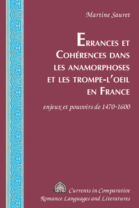 Errances et Cohérences dans les anamorphoses et les trompe-l’oeil en France