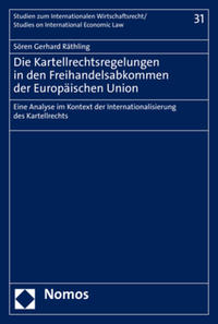 Die Kartellrechtsregelungen in den Freihandelsabkommen der Europäischen Union