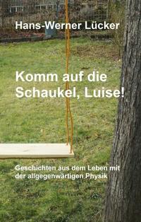 Komm auf die Schaukel, Luise!