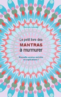 Le petit livre des Mantras à murmurer 2