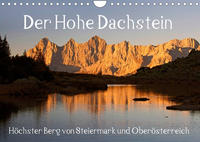 Der Hohe Dachstein (Wandkalender 2023 DIN A4 quer)