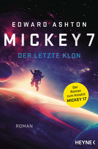 Mickey 7 – Der letzte Klon