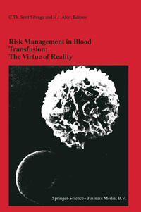 Risk Management in Blood Transfusion: The Virtue of Reality