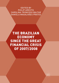 The Brazilian Economy since the Great Financial Crisis of 2007/2008