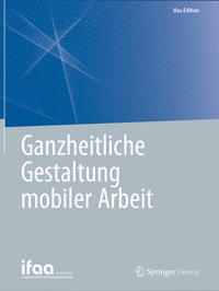 Ganzheitliche Gestaltung mobiler Arbeit