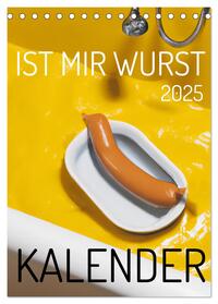 Ist mir Wurst Kalender (Tischkalender 2025 DIN A5 hoch), CALVENDO Monatskalender