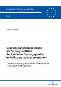 Gesetzgebungskompetenzen als Prüfungsmaßstab der Landesverfassungsgerichte im Volksgesetzgebungsverfahren