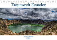 Traumwelt Ecuador (Tischkalender 2023 DIN A5 quer)