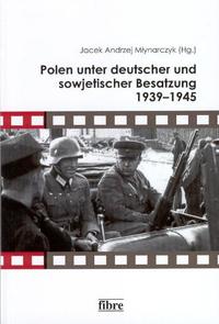 Polen unter deutscher und sowjetischer Besatzung 1939–1945