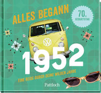 Alles begann 1952