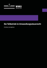 Der Teilbetrieb im Umwandlungssteuerrecht