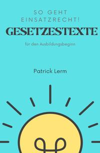 So geht Einsatzrecht! Gesetzestexte für den Ausbildungsbeginn