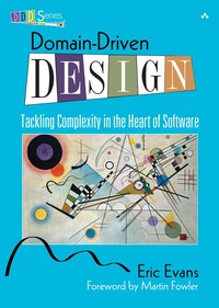 Domain-Driven Design: Tackling Complexity in the Heart of Software