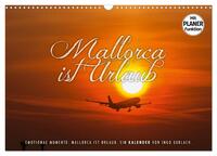 Emotionale Momente: Mallorca ist Urlaub. (Wandkalender 2025 DIN A3 quer), CALVENDO Monatskalender