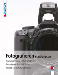 Fotografieren statt knipsen