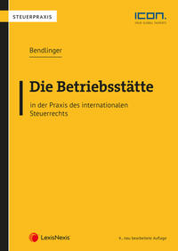 Die Betriebsstätte in der Praxis des internationalen Steuerrechts